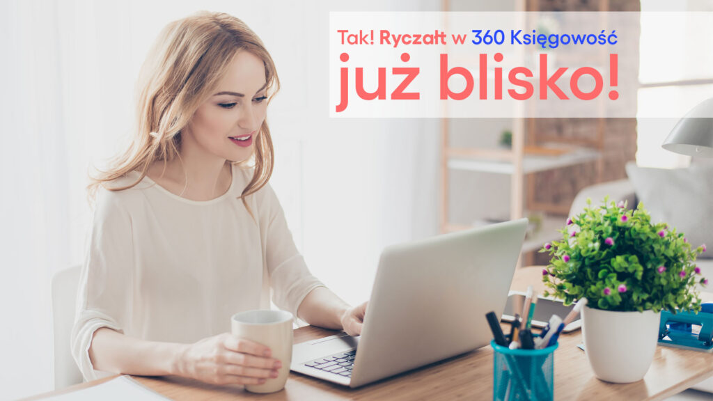 Tak! Ryczałt w 360 Księgowość już blisko!