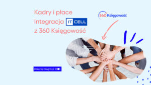 Integracja – System kadrowo-płacowy dostępny dla klientów 360 Księgowość