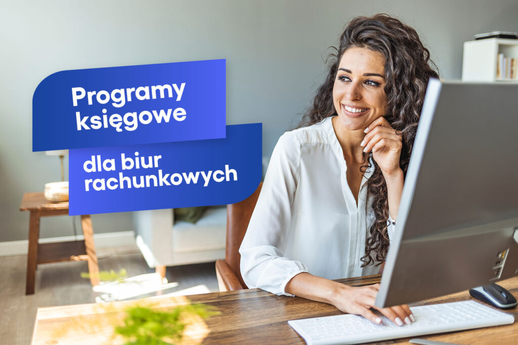 Programy księgowe dla biur rachunkowych – przegląd rozwiązań