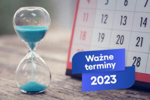 Ważne terminy podatkowe w 2023 roku