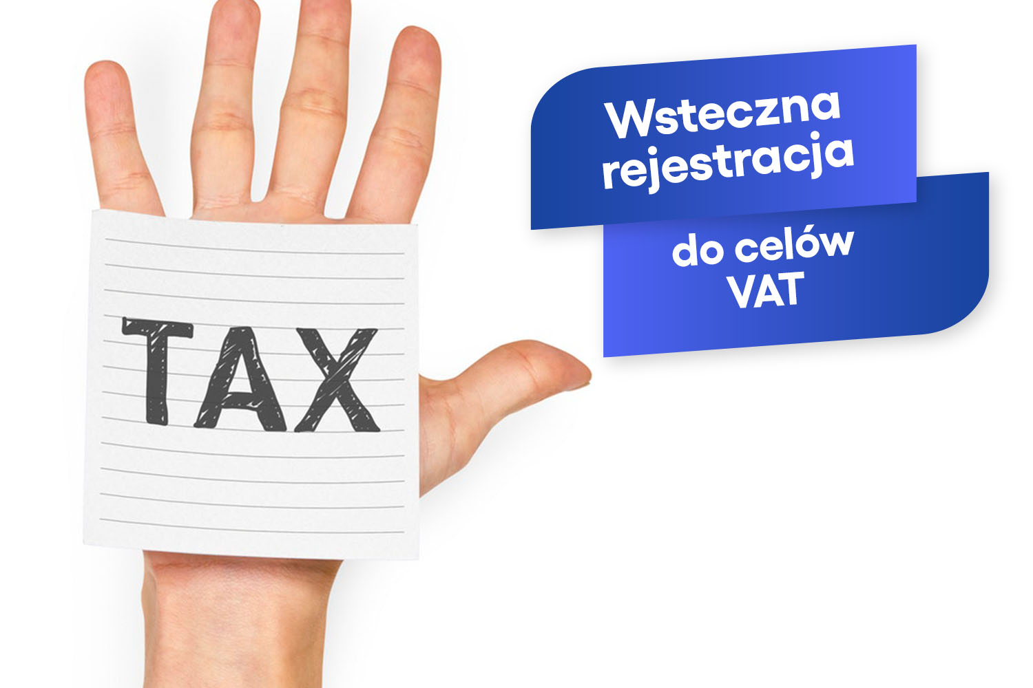Wsteczna rejestracja dla celów VAT