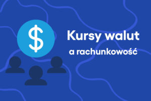 Płatności w walucie obcej a ustawa o rachunkowości