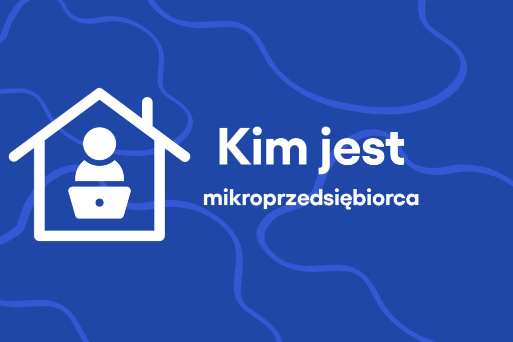 Kim jest mikroprzedsiębiorca?