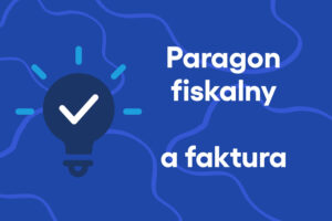 Różnica między paragonem fiskalnym a fakturą