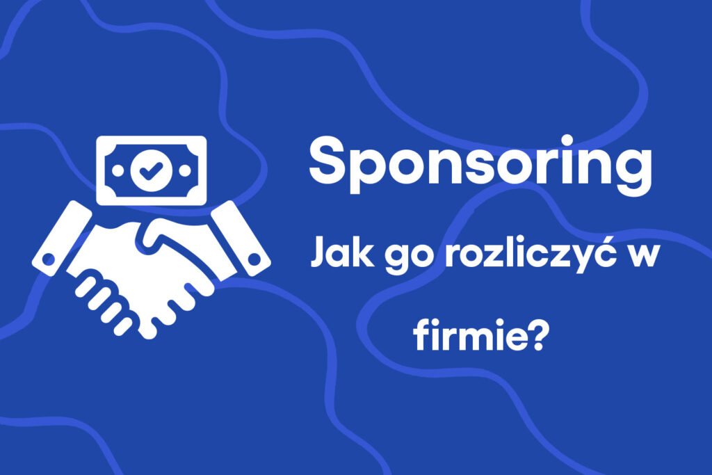 Sponsoring – jak go rozliczyć w firmie?