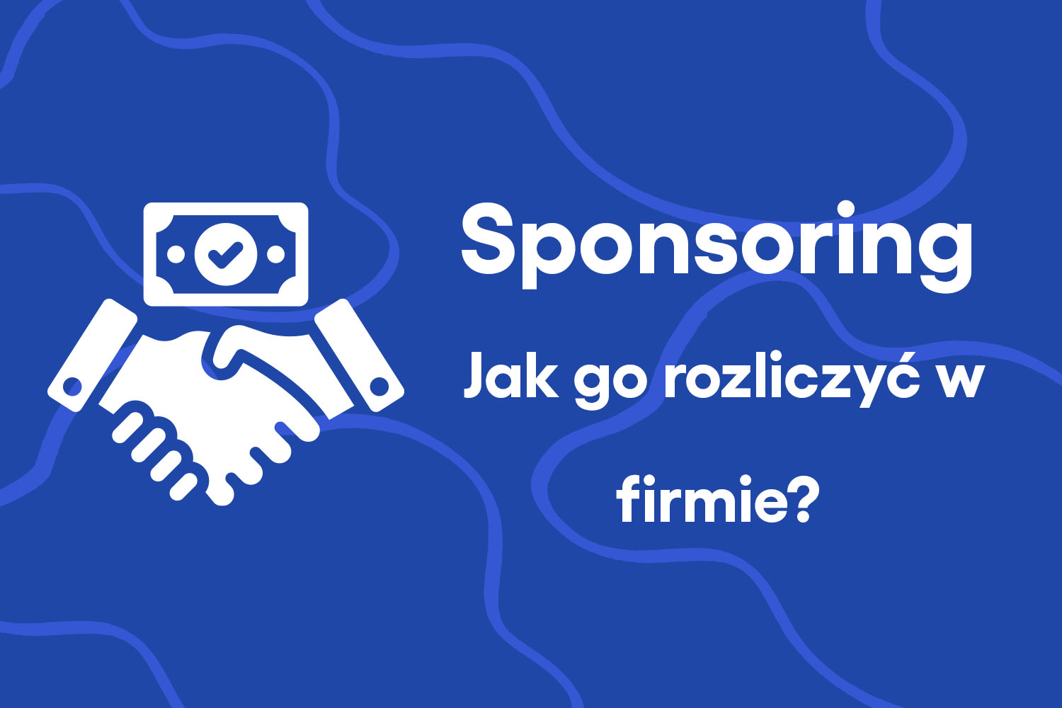 Sponsoring – jak go rozliczyć w firmie?