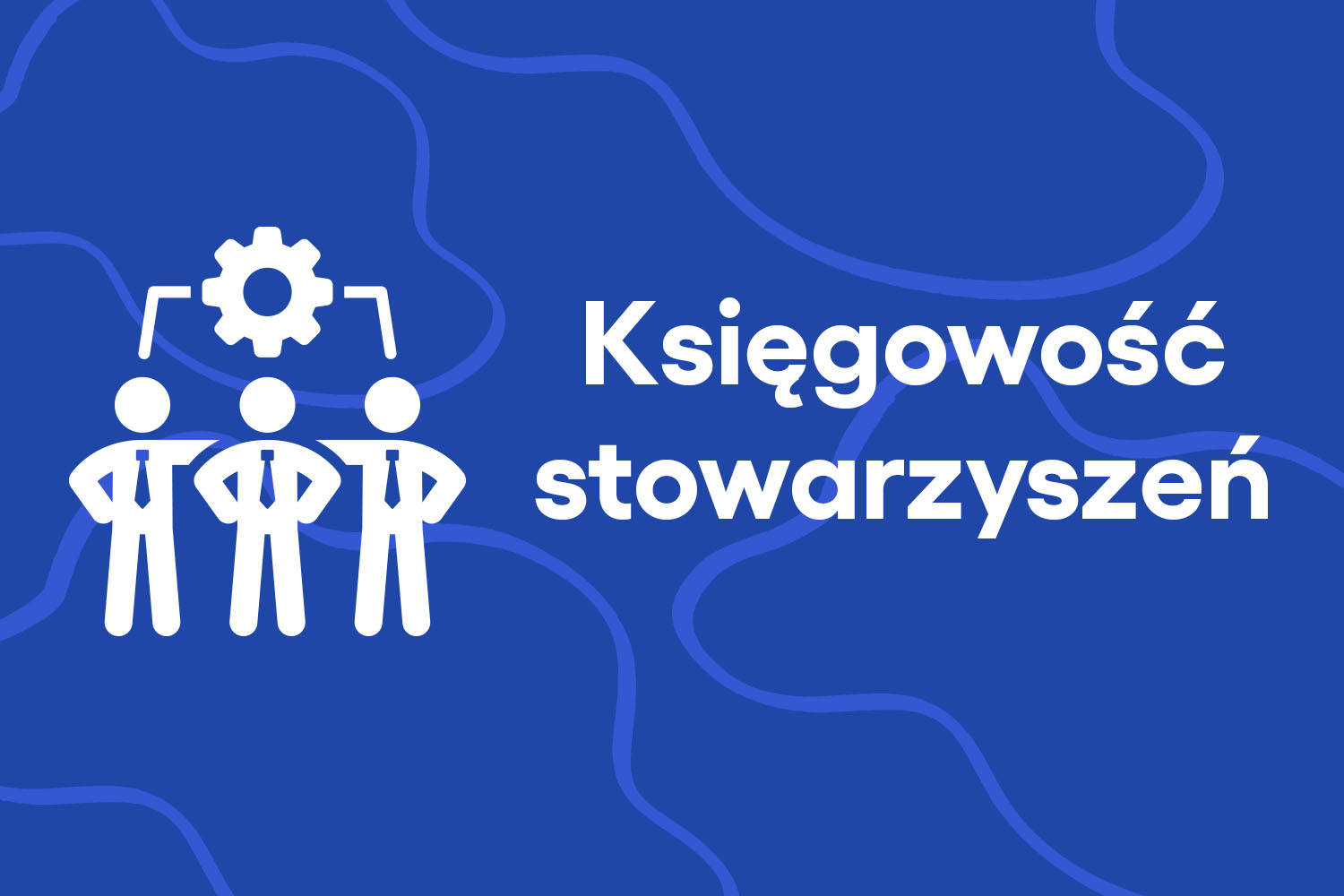 Jak prowadzić księgowość stowarzyszenia?