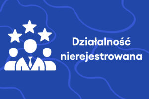Działalność nierejestrowana