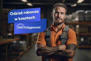 Odzież robocza w kosztach firmy