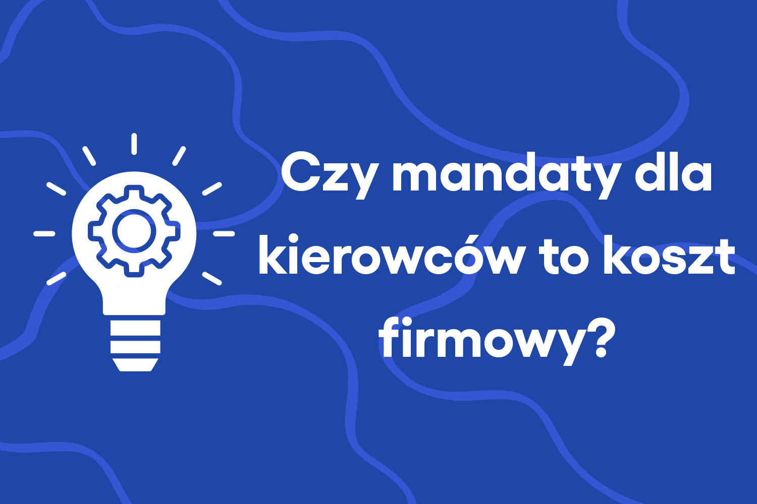 Czy mandaty dla kierowców to koszt firmowy?