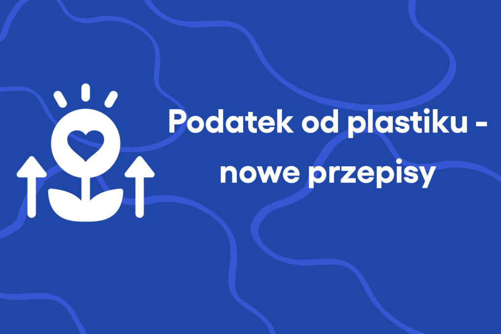 Podatek od plastiku – nowe przepisy