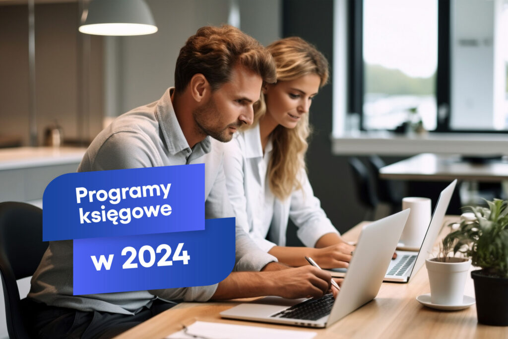 Pogramy księgowe w 2024 roku – zestawienie