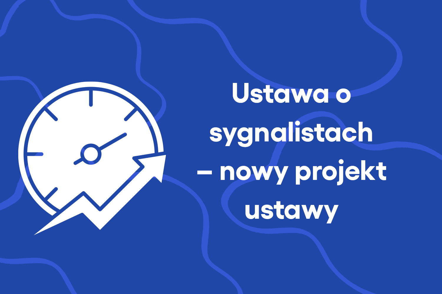 Ustawa o sygnalistach – nowy projekt ustawy