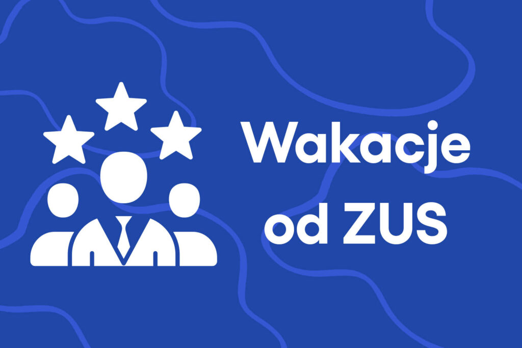 Wakacje od ZUS