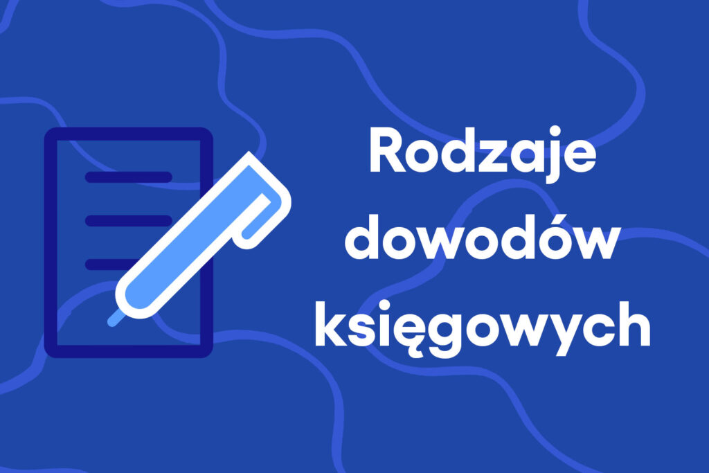 Co to jest dowód księgowy według ustawy o rachunkowości
