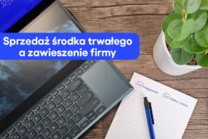 Czy można sprzedać środek trwały w trakcie zawieszenia firmy?