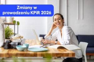 Zmiany w zasadach prowadzenia KPiR od 1 stycznia 2026 roku