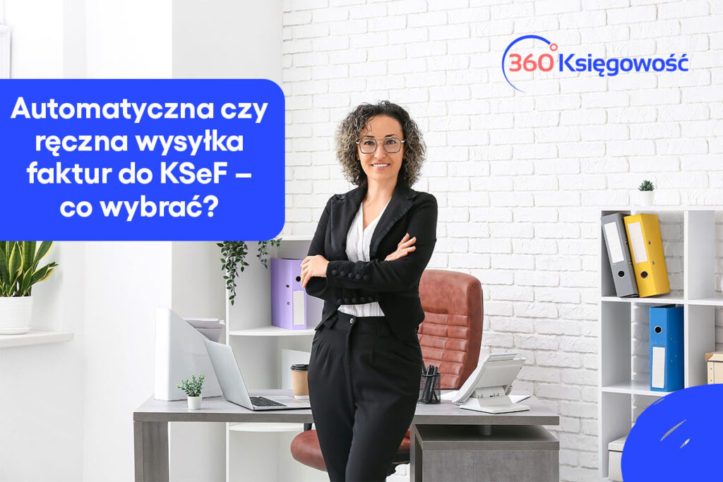KSeF pod lupą – automatyczna czy ręczna wysyłka faktur do KSeF – co wybrać?