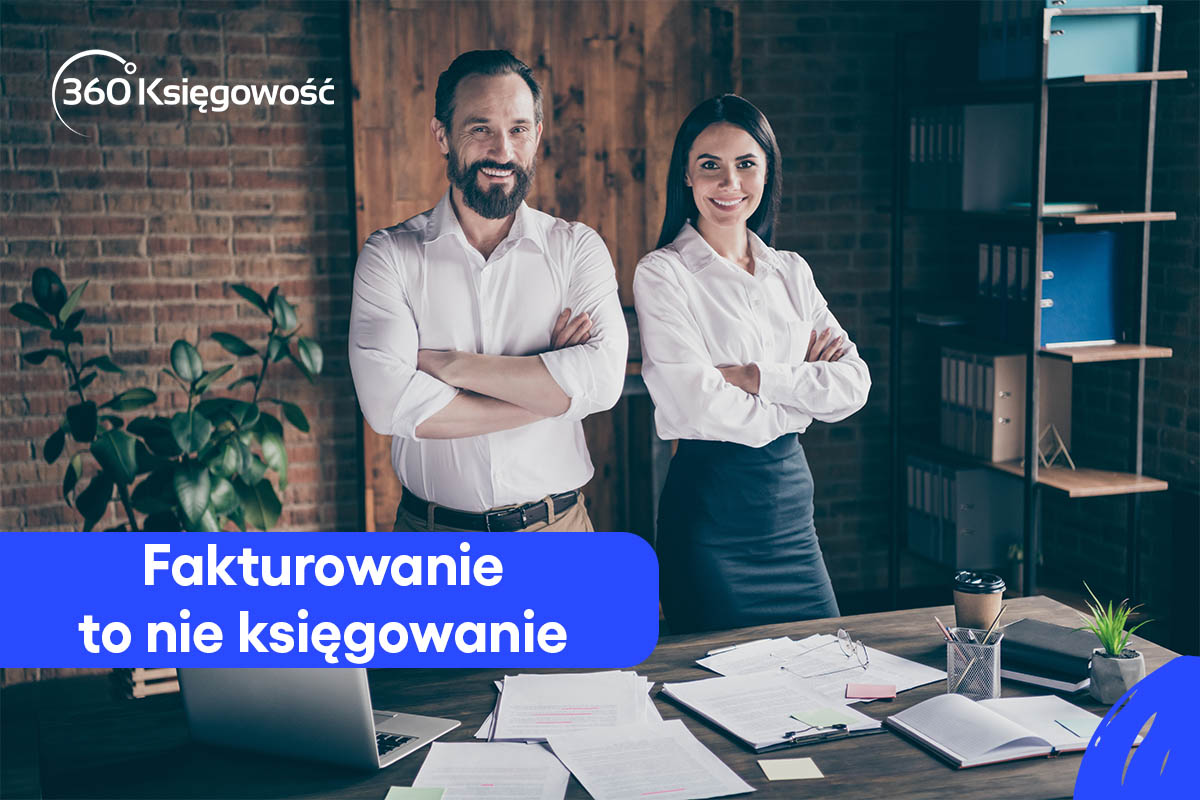 Czy księgowość kończy się na wystawieniu faktury? Dlaczego fakturowanie to nie księgowanie?
